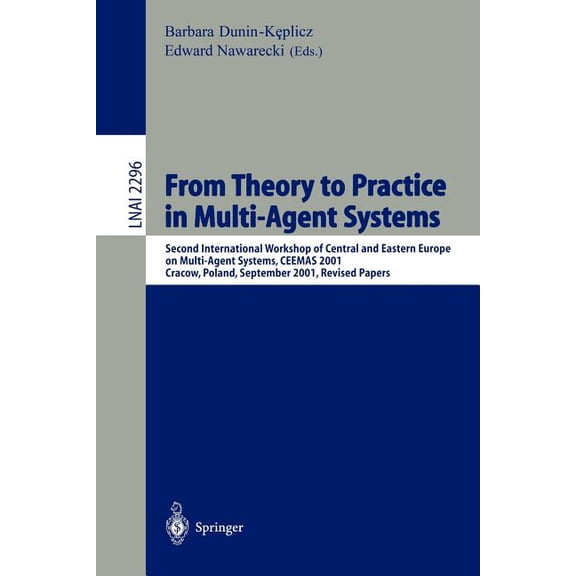From Theory to Practice in Multi-Agent Systems: Second International Workshop of Central and Eastern Europe on Multi-Age, (Paperback)