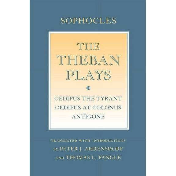 Agora Editions The Theban Plays: Oedipus the Tyrant; Oedipus at Colonus; Antigone, (Paperback)