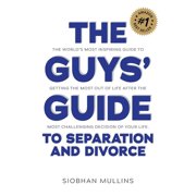 The Guys' Guide to Separation and Divorce, (Paperback)