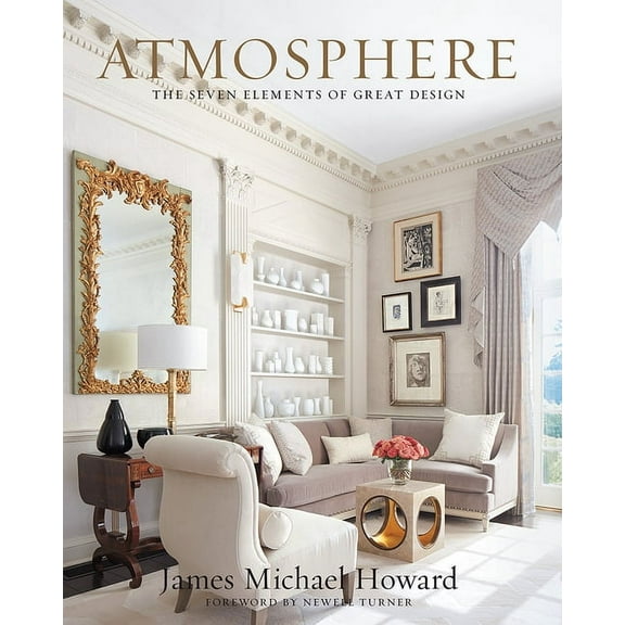 Atmosphere: The Seven Elements of Great Design, (Hardcover)