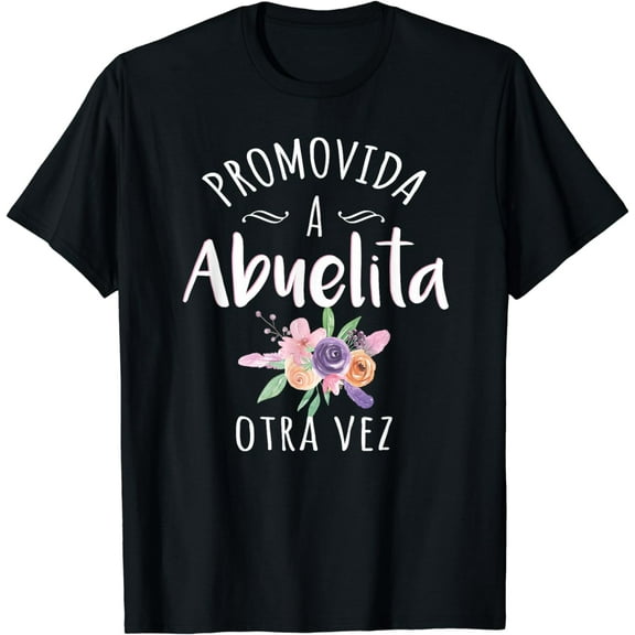 Promovida A Abuelita Otra Vez Spanish Pregnancy Announcement T-Shirt