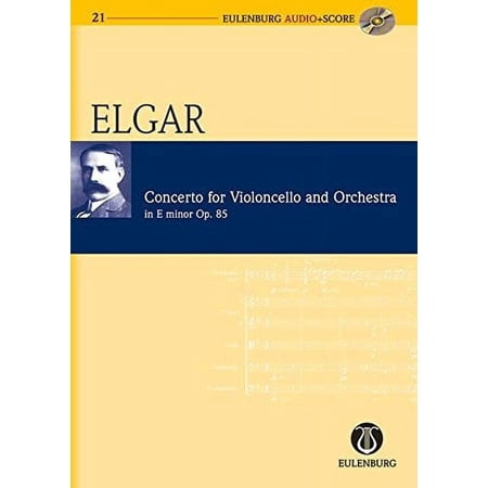 Cello Concerto in E Minor Op. 85 Eulenberg Audio plus Score Series Composed by Edward Elgar
