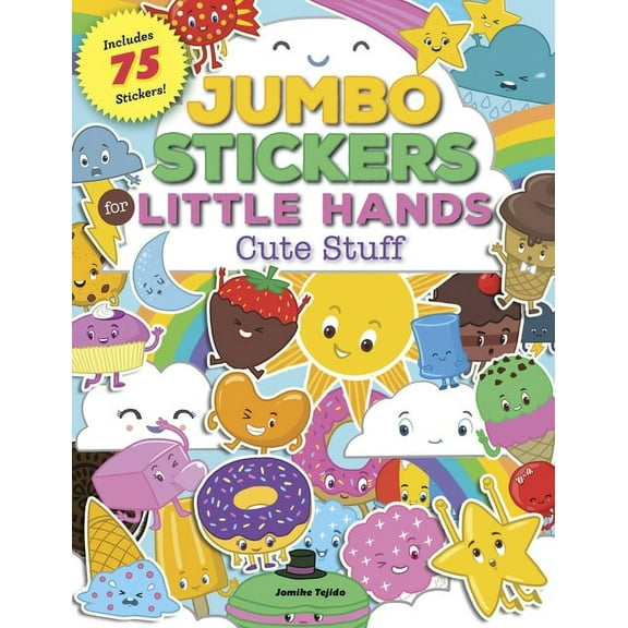 Jumbo Stickers for Little Hands: Jumbo Stickers for Little Hands: Cute Stuff : Includes 75 Stickers (Series #2) (Paperback)