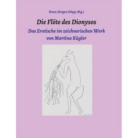 Die Flöte des Dionysos (Paperback)