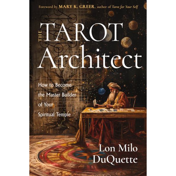 Pre-Owned The Tarot Architect: How to Become the Master Builder of Your Spiritual Temple, (Paperback)