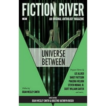 Fiction River: An Original Anthology Magazine: Fiction River : Universe Between (Series #8) (Paperback)