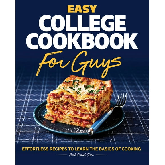 Pre-Owned Easy College Cookbook for Guys: Effortless Recipes to Learn the Basics of Cooking (Paperback) 1638073104 9781638073109