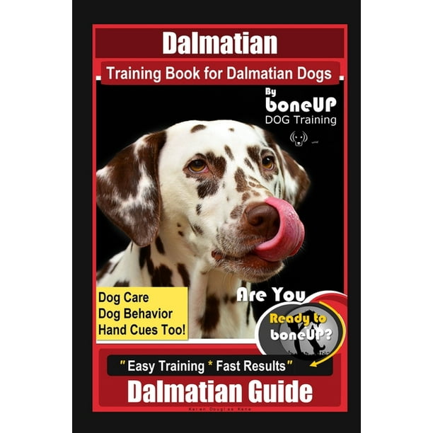 Dalmatian Training Book for Dalmatian Dogs By BoneUP DOG Training, Dog