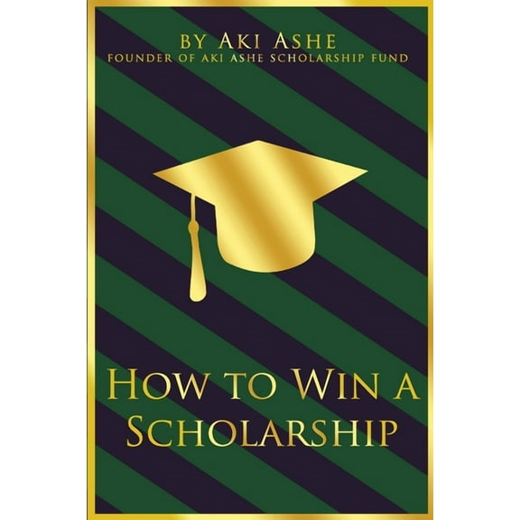 How To Win A Scholarship, (Paperback)