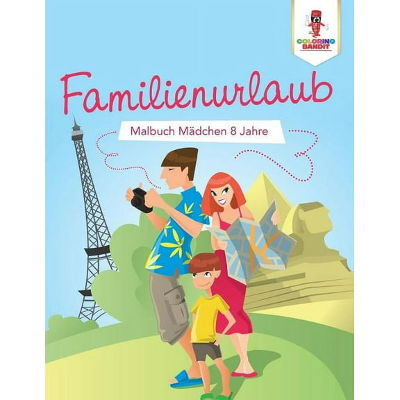 Familienurlaub: Malbuch Mädchen 8 Jahre, (Paperback)