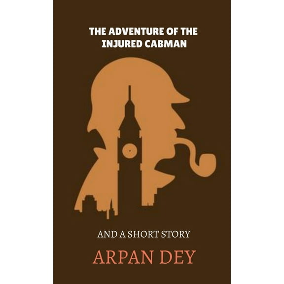 The adventure of the injured cabman, (Paperback)