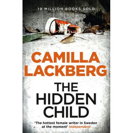 The Hidden Child Patrik Hedstrom And Erica Falck Book 5 Patrick Hedstrom And Erica Falck