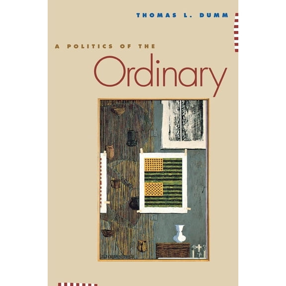 A Politics of the Ordinary, (Paperback)