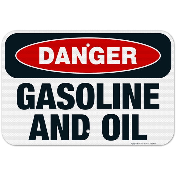 Danger Gasoline And Oil Sign, OSHA Danger Sign, 12x18 Reflective Aluminum EGP