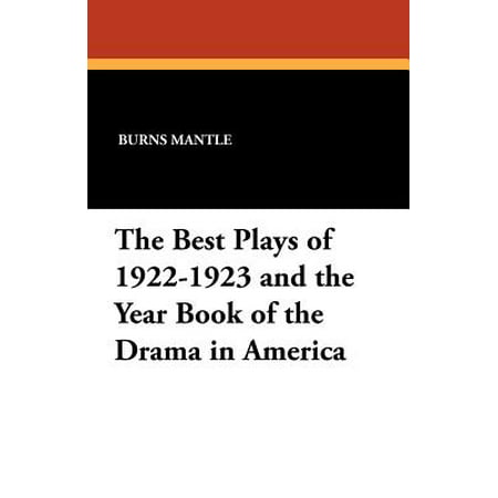 The Best Plays of 1922-1923 and the Year Book of the Drama in (Best Cream For Friction Burn)