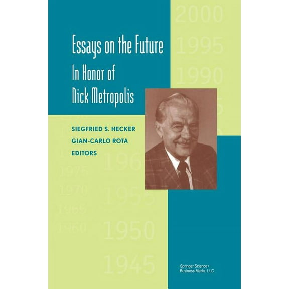 Essays on the Future: In Honor of Nick Metropolis, (Paperback)