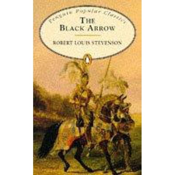 Pre-Owned The Black Arrow (Penguin Popular Classics) (Paperback) 0140621644 9780140621648