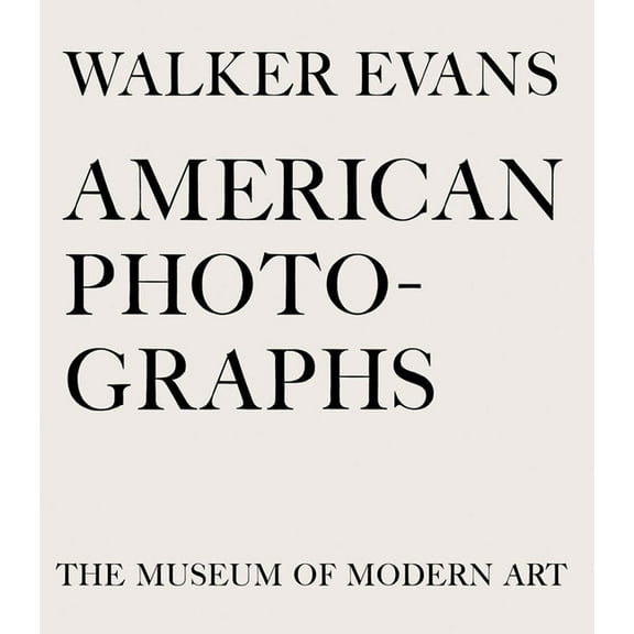 Walker Evans: American Photographs (Hardcover)