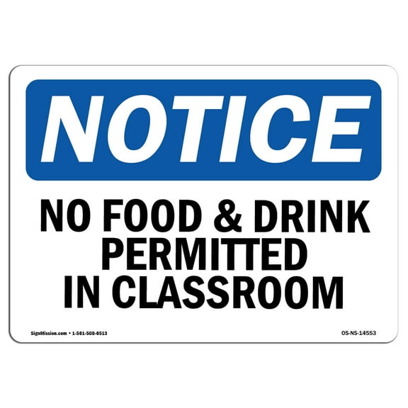 OSHA Notice Sign - No Food & Drink Permitted In Classroom | Plastic Sign | Protect Your Business, Work Site, Warehouse & Shop Area |  Made in the USA