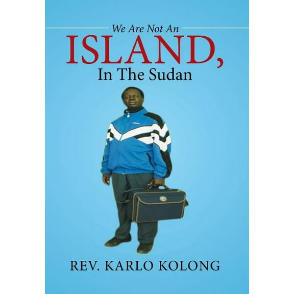 We Are Not An Island, In The Sudan (Hardcover)