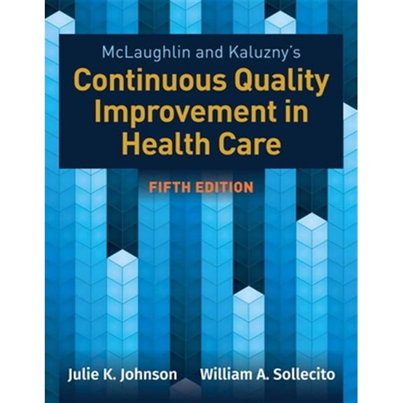 Pre-Owned McLaughlin & Kaluzny's Continuous Quality Improvement in Health Care