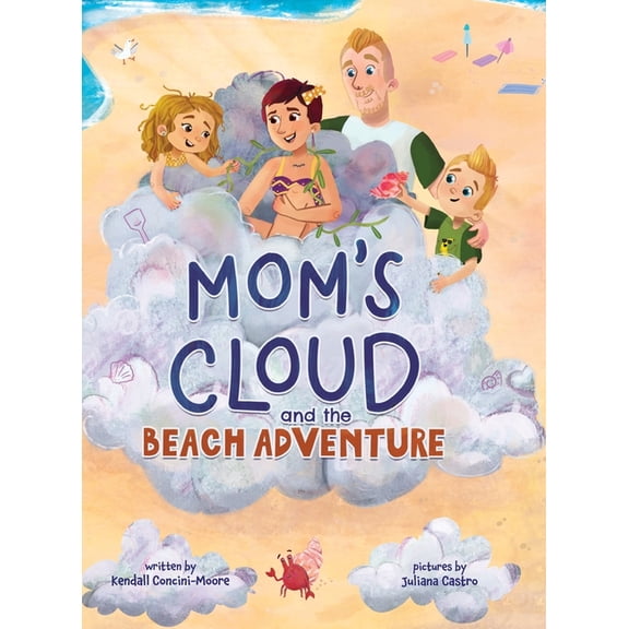 Mom's Cloud and the Beach Adventure, (Hardcover)