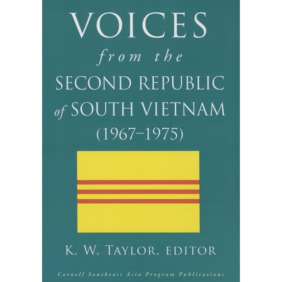 Voices from the Second Republic of South Vietnam (1967-1975), (Hardcover)