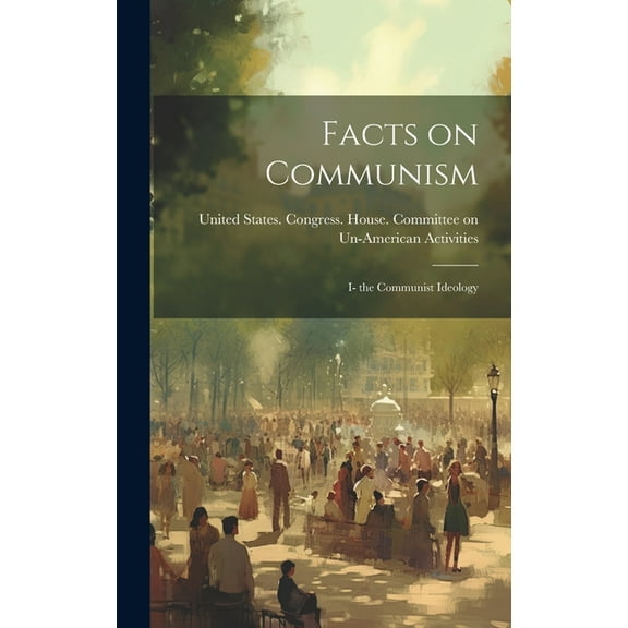 Facts on Communism: I- the Communist Ideology (Hardcover)