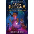 thumbnail image 2 of Adia Kelbara and the Circle of Shamans Adia Kelbara and the Circle of Shamans, Book 1, (Hardcover), 2 of 3