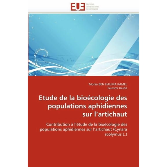 Omn.Univ.Europ.: Etude de la Bioécologie Des Populations Aphidiennes Sur l''artichaut (Paperback)