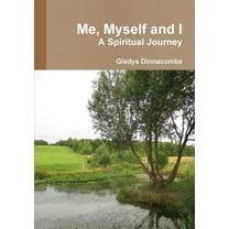 Me, Myself and I - A Spiritual Journey, (Paperback)
