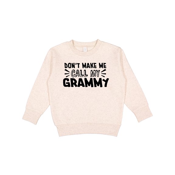 Inktastic Don't Make Me Call My Grammy Toddler Sweatshirt