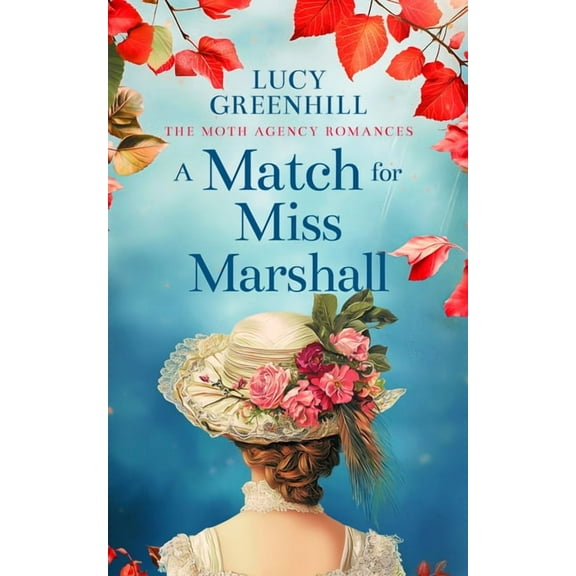 Moth Agency Romances A Match for Miss Marshall: A Sweet Historical Romance, Book 2, (Paperback)