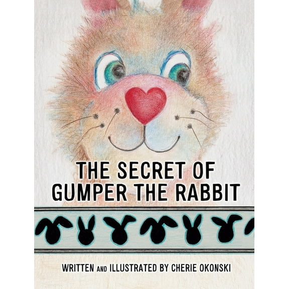The Secret of Gumper the Rabbit, (Hardcover)