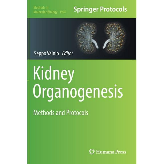 Methods in Molecular Biology Kidney Organogenesis: Methods and Protocols, Book 1926, (Hardcover)