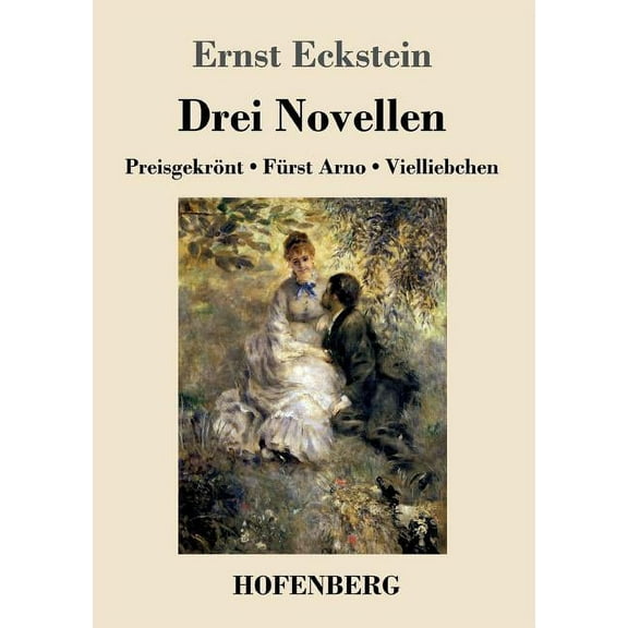 Drei Novellen: Preisgekrönt / Fürst Arno / Vielliebchen (Paperback)