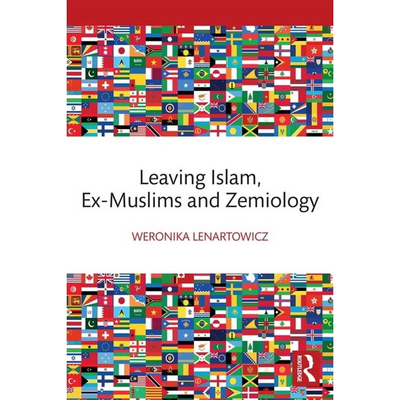 Leaving Islam, Ex-Muslims and Zemiology, (Hardcover)