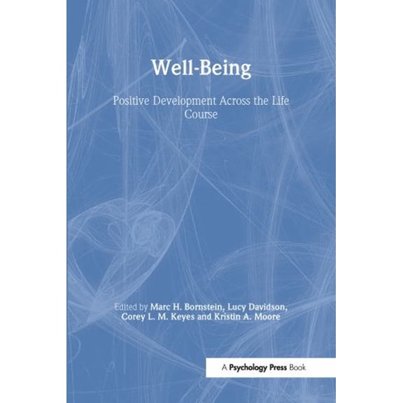 Pre-Owned Well-Being : Positive Development Across the Life Course (Hardcover) 9780805840353
