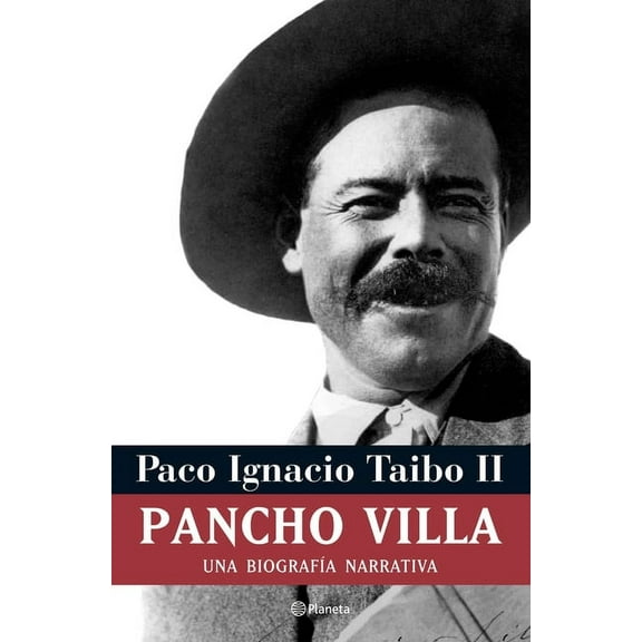 Pancho Villa: Una BiografÃÂa Narrativa, (Paperback)
