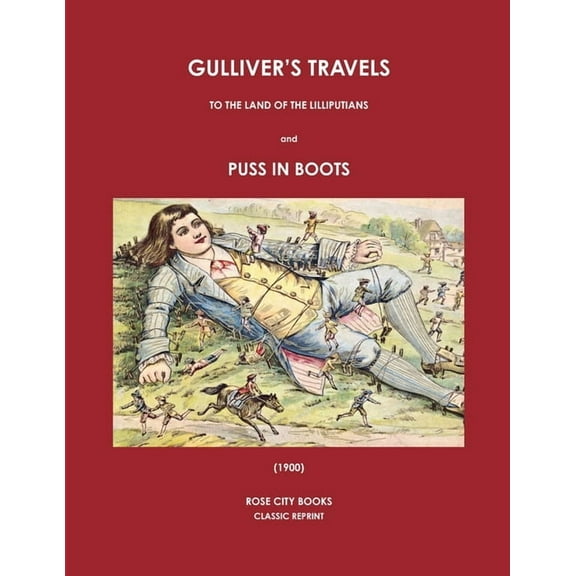 Gulliver's Travels to the Land of the Lilliputians and Puss in Boots (1900), (Paperback)