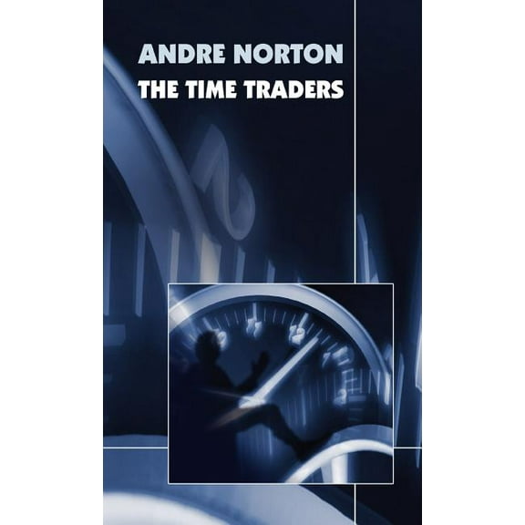 The Time Traders (Original 1958 Text), (Hardcover)