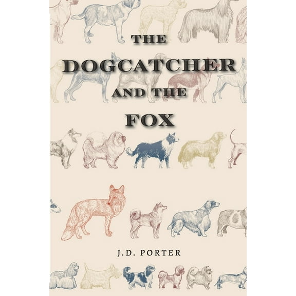 The Dogcatcher and The Fox (Paperback)