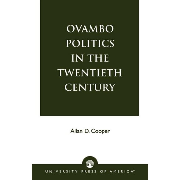 Ovambo Politics in the Twentieth Century, (Paperback)