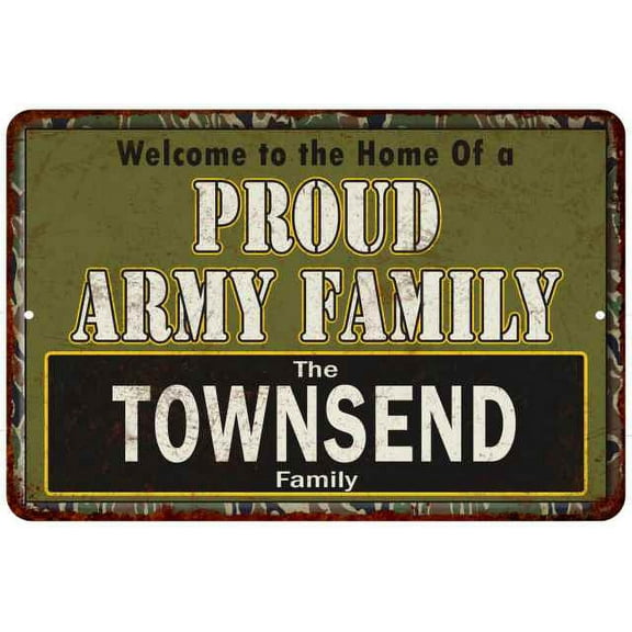 Townsend Proud Army Family Sign Gift 8x12 Metal Sign 108120023444
