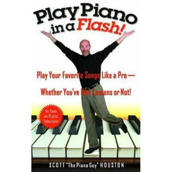 Pre-Owned Play Piano in a Flash!: Play Your Favorite Songs Like a Pro--Whether You've Had Lessons or Not! (Paperback) 1401307663 9781401307660