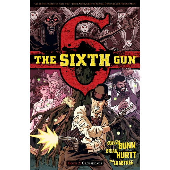 The Sixth Gun: The Sixth Gun Vol. 2 : Crossroads (Series #2) (Paperback)