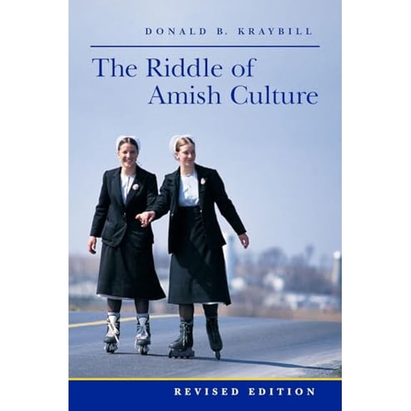 Pre-Owned The Riddle of Amish Culture (Paperback) 080186772X 9780801867729