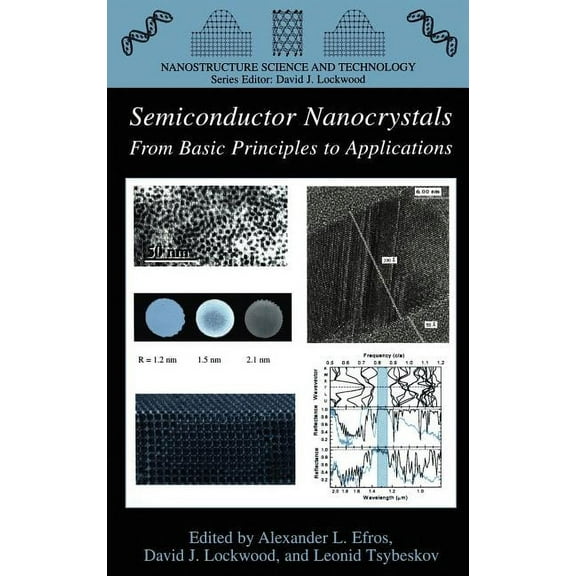 Nanostructure Science and Technology Semiconductor Nanocrystals: From Basic Principles to Applications, (Hardcover)