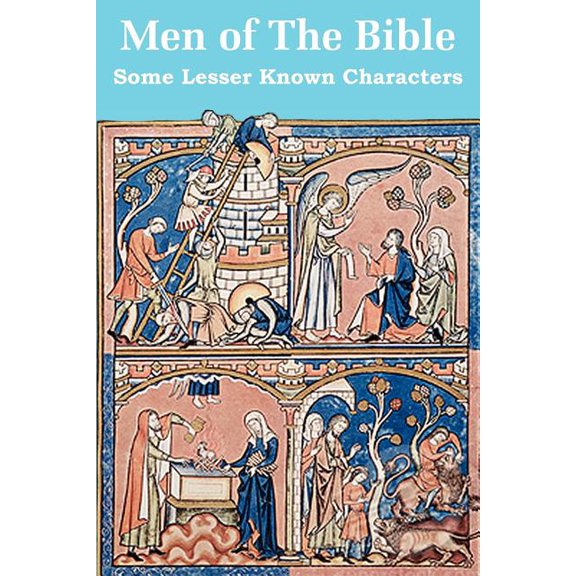 Men of the Bible: Some Lesser Known Characters (Paperback)