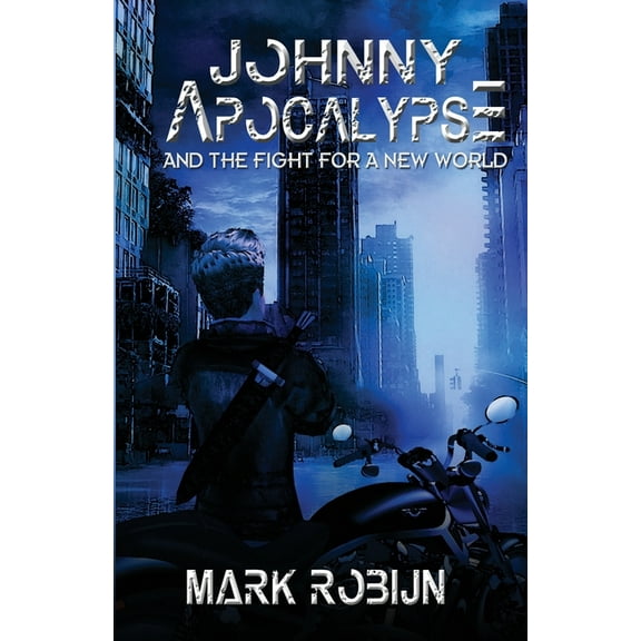 Johnny Apocalypse and Fight for a New World, (Paperback)